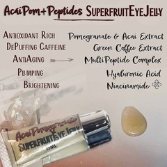 Acai-Pom Peptide Eye Gel w/Peptides, Fruit Extracts, Hyaluronic Acid, Caffeine •