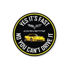 C6 Corvette Yes its fast Metal Sign