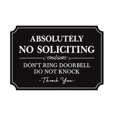 5.6″W Absolutely No Soliciting Don’t Ring Doorbell Do Not Knock Vinyl Sticker