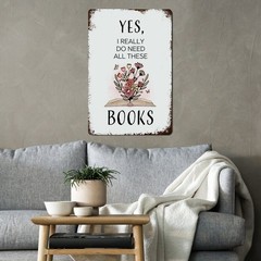 Vintage Metal Book Sign Yes I Really Do Need All These Books Aged White Brown