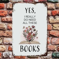 Vintage Metal Book Sign Yes I Really Do Need All These Books Aged White Brown