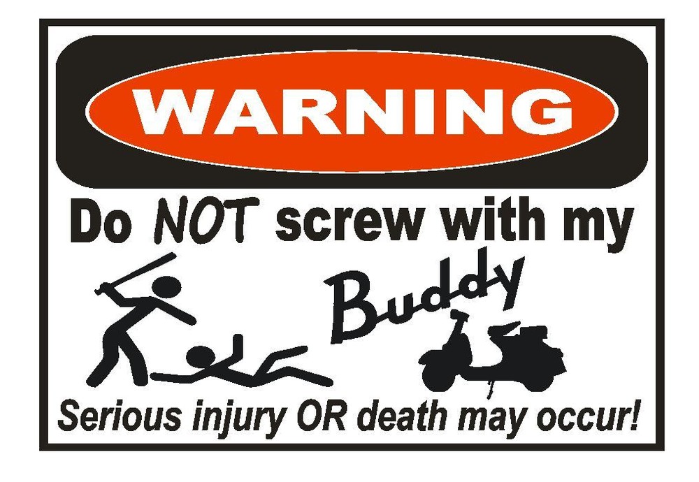 Buddy Moped Scooter Funny Warning Sticker Go Bike Toy Sign Decal Label D734