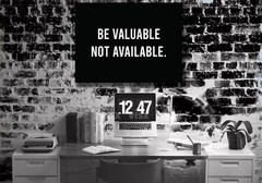 Be valuable not available Canvas Print Motivation inspire Quote Grind Success
