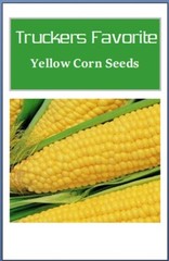 Truckers Favorate Corn Seeds | Heirloom | Fresh Garden Seeds