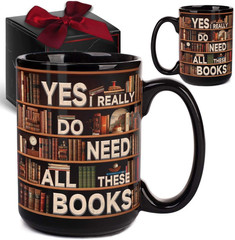 Novelty Books Mug – Yes I Really Do Need All These Books 15Oz, Book Lovers Gifts