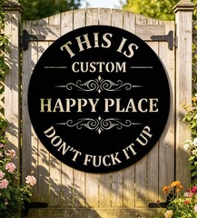 This Is My Happy Place Don’t It Up Personalized Metal Sign Garden Decor