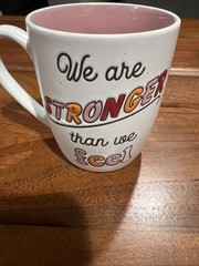 14 Onz Coffee Mug That Says We Are Stronger Then We Feel