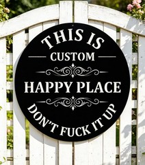 This Is My Happy Place Don’t It Up Personalized Metal Sign Garden Decor