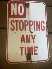 Steel No Stopping Any Time Sign