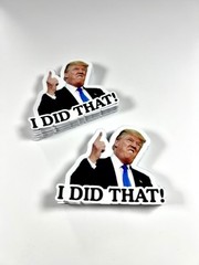 Trump Sticker I DID THAT Gas Pump Waterproof Vinyl Sticker NEW 1×1″ 10/25/50/100