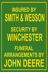 Insured By Smith & Wesson Funny 8″ x 12″ Aluminum Metal Sign