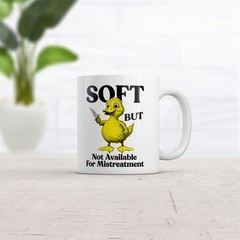 Soft But Not Available for Mistreatment Mug Funny Sarcastic Duck Graphic Novelty