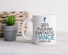 This is what a Fucking fantastic Fiance looks like | Valentines Day Gift idea