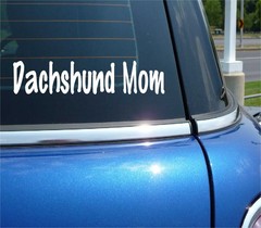 DACHSHUND MOM DOG PET FUNNY DECAL STICKER ART CAR WALL