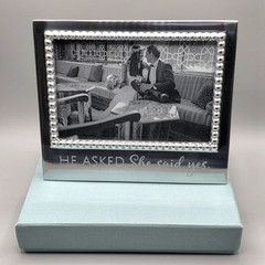 Mariposa Picture Frame He Asked She Said Yes 4″x6″