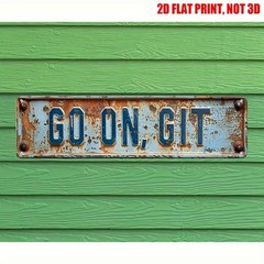 Vintage Go On, Git Wall Decor Street Signs Bar Metal Tin Signs Front Door 16x4in