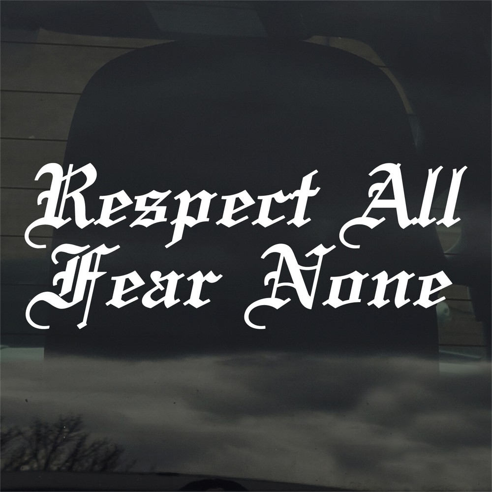 Respect All Fear None Custom Sticker Decal Car Truck Window Computer