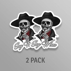 Say When Doc Holiday Sticker Decal Skeleton Skull Tombstone Quote 2 Pack West…