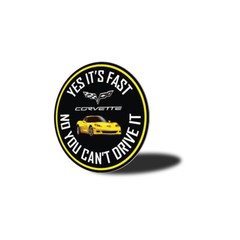 C6 Corvette Yes its fast Metal Sign