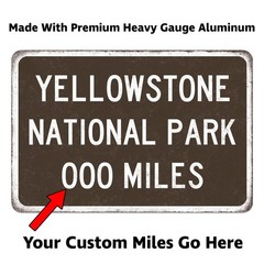 Yellowstone National Park Customized Distance Sign Metal Vintage Sign Replica