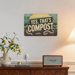 Yes, That’s Compost Worm- Accent 8×12 Inch Vintage Metal Signs-for Backyard Pati