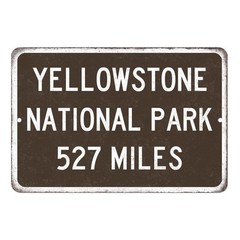 Yellowstone National Park Customized Distance Sign Metal Vintage Sign Replica