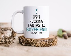 This is what a Fucking fantastic Boyfriend looks like | Valentines Day Gift idea