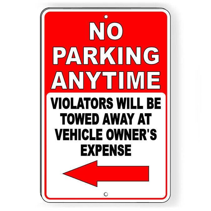 No Parking Anytime Arrow Left Vehicles Towed Sign / Decal Snp038 / Magnetic