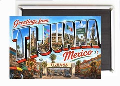 Greetings from Tijuana Mexico FRIDGE MAGNET travel souvenir “style Z”