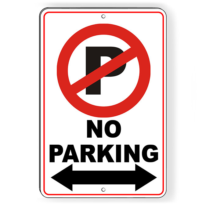 No Parking Anytime Double Arrows Metal Sign Or Decal 6 SIZES SNP005