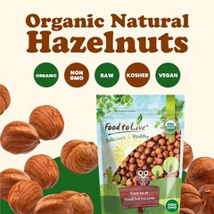 Organic Hazelnuts – Non-GMO, Kosher, Raw, Vegan – by Food To Live