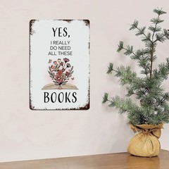 Vintage Metal Book Sign Yes I Really Do Need All These Books Aged White Brown