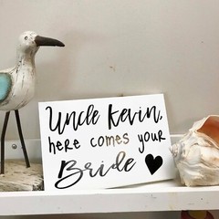 Uncle Here Comes Your Bride sign Personalized Wedding plaque ceremony photo prop