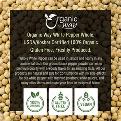 Organic Way White Peppercorns Whole – Organic, Kosher & USDA Certified