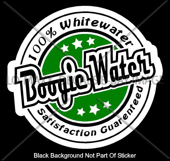 Boogie Water 100% Whitewater Satisfaction Guaranteed Kayaking Vinyl Sticker