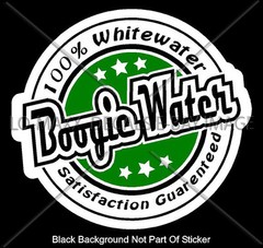 Boogie Water 100% Whitewater Satisfaction Guaranteed Kayaking Vinyl Sticker