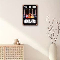NEW 2D 8″x12″ Vintage GUITAR Music Metal Sign “Yes, I Do Need All These Guitars”