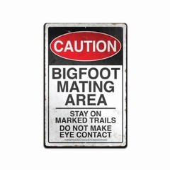 BIGFOOT MATING AREA CAUTION RUSTIC RETRO TIN METAL ALUMINUM SIGN 8 X 12 IN