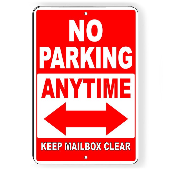 No Parking Anytime Double Arrow Mailbox Clear Metal Sign Or Decal 6 SIZES SNP032