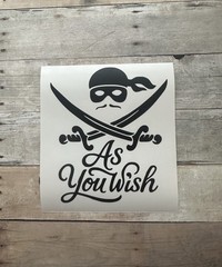 As You Wish Princess Bride Premium Vinyl Decal