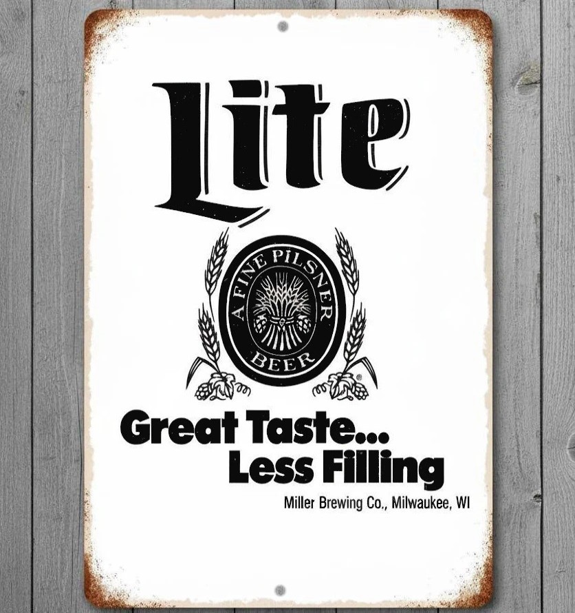 Lite Great Taste Less Filling Beer 12 x 18 Novelty Metal Sign Made In USA New!