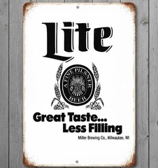 Lite Great Taste Less Filling Beer 12 x 18 Novelty Metal Sign Made In USA New!